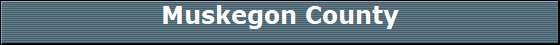 Muskegon County
